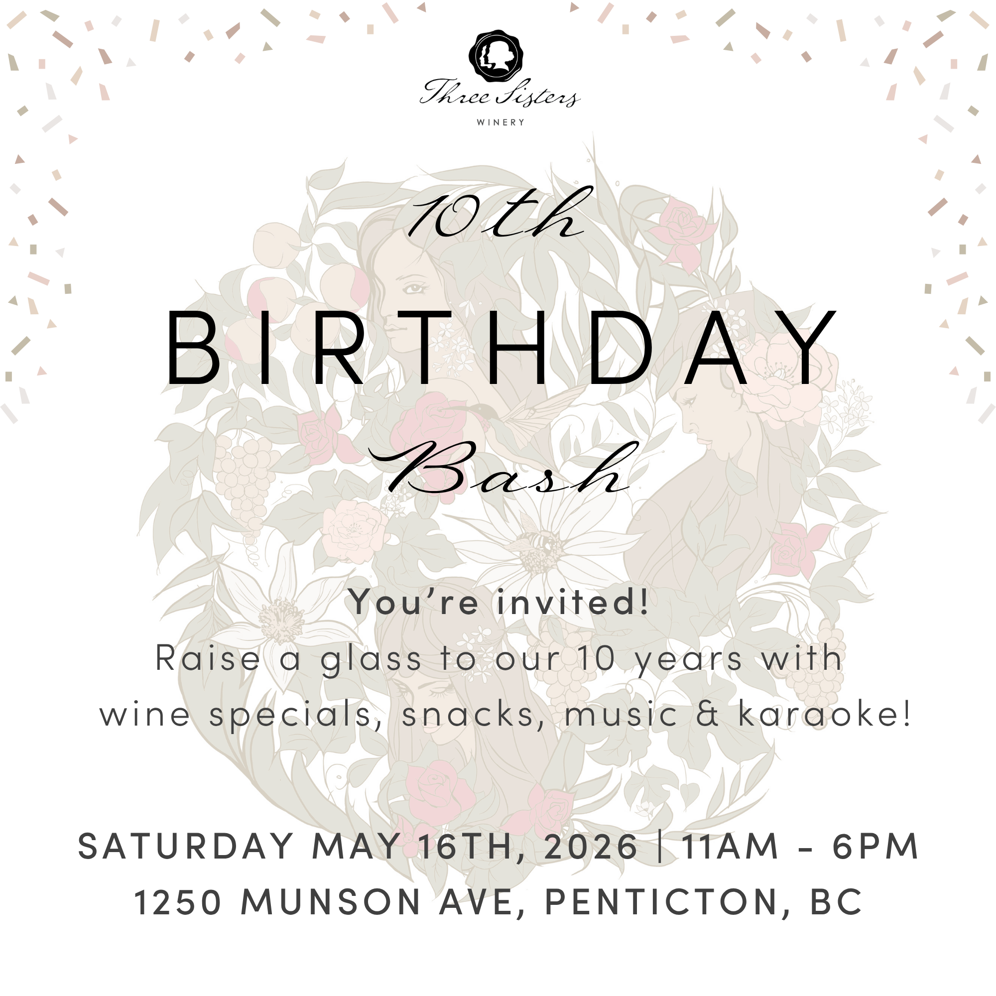 Celebrate the 10th anniversary of Three Sisters Winery with wine, snacks, music, and karaoke on May 16th, 2026, in Penticton,.